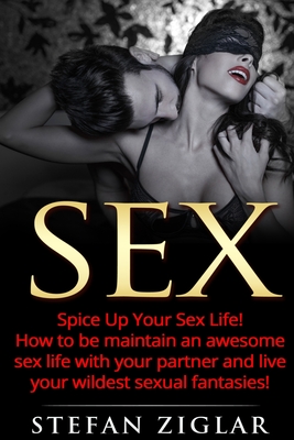23 Easy & Sexy Ways to Spice Up Your Sex Life