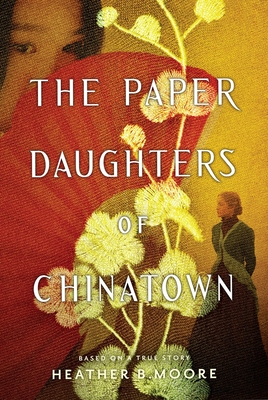 The Paper Daughters of Chinatown By Heather B. Moore Cover Image