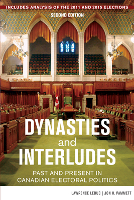 Dynasties and Interludes: Past and Present in Canadian Electoral Politics Cover Image