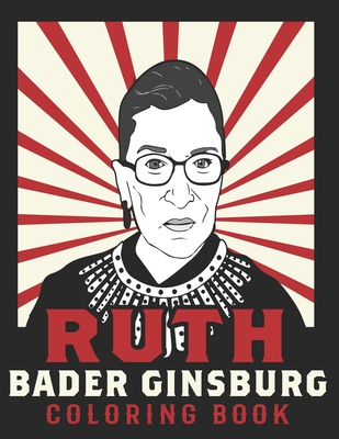 Ruth Bader Ginsburg Coloring Book: American Iconic Women RBG Coloring Book Cover Image