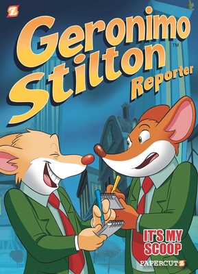 Geronimo Stilton Reporter #2: It's MY Scoop! (Geronimo Stilton Reporter Graphic Novels #2) By Geronimo Stilton Cover Image