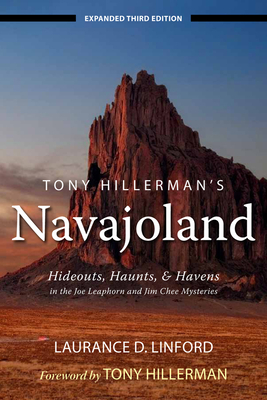Tony Hillerman's Navajoland: Hideouts, Haunts, and Havens in the Joe Leaphorn and Jim Chee Mysteries By Laurance D. Linford Cover Image