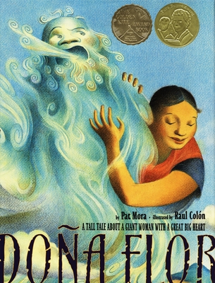 Dona Flor: A Tall Tale About a Giant Woman with a Great Big Heart By Pat Mora, Raul Colón (Illustrator) Cover Image