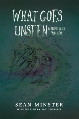 Cover for What Goes Unseen