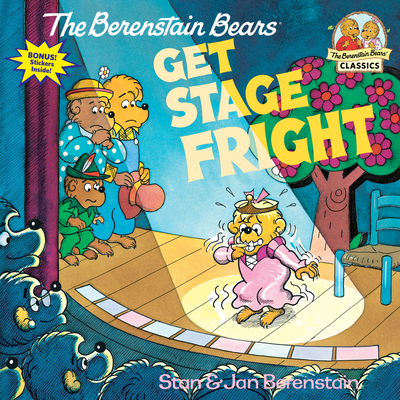 The Berenstain Bears Get Stage Fright (First Time Books(R)) By Stan Berenstain, Jan Berenstain Cover Image