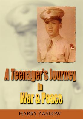 Cover for A Teenager's Journey in War & Peace