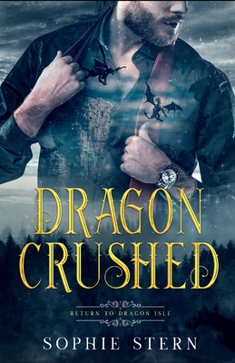 Dragon Crushed (Return to Dragon Isle #2)