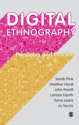 Digital Ethnography: Principles and Practice Cover Image