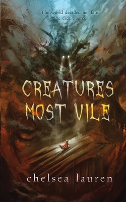 Creatures Most Vile By Chelsea Lauren Cover Image