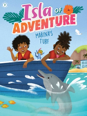 Marina's Turf (Isla of Adventure #7) By Dela Costa, Ana Sebastián (Illustrator) Cover Image