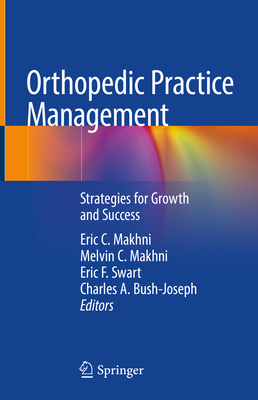 Orthopedic Practice Management: Strategies for Growth and Success Cover Image