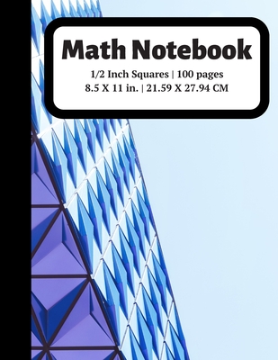 Math Notebook: 1/2 inch Square Graph Paper for Students and Kids, 100  Sheets (Large, 8.5 x 11) (Graph Paper Notebooks)