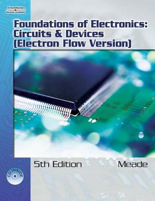Foundations of Electronics: Circuits & Devices, Electron Flow Version [With CD-ROM] Cover Image