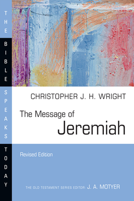 The Message of Jeremiah (Bible Speaks Today) Cover Image