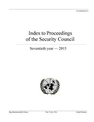 Index to Proceedings of the Security Council: Seventieth year, 2015 ...