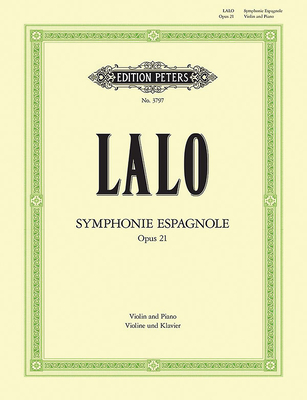 Symphonie Espagnole Op. 21 (Edition for Violin and Piano): For Violin and Orchestra, Solo Part Ed. by Carl Herrmann (Edition Peters) By Édouard Lalo (Composer), Carl Hermann (Composer) Cover Image