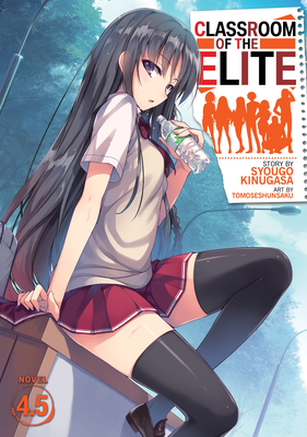 Classroom of the Elite (Light Novel) Vol. 4.5 By Syougo Kinugasa Cover Image