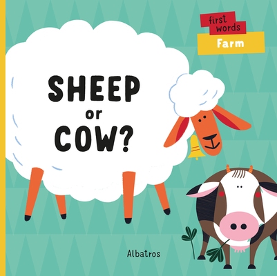 Sheep or Cow? (First Words) By Lenka Chytilova, Veronika Zacharova (Illustrator) Cover Image