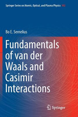 Fundamentals of Van Der Waals and Casimir Interactions By Bo E. Sernelius Cover Image