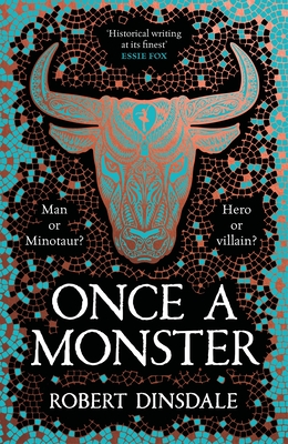 Once a Monster: A reimagining of the legend of the Minotaur Cover Image