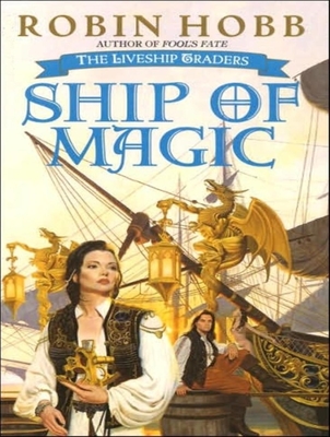 Cover for Ship of Magic (Liveship Traders (Audio) #1)
