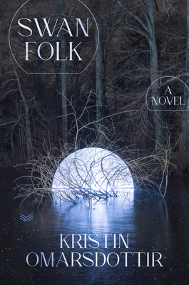 Swanfolk: A Novel