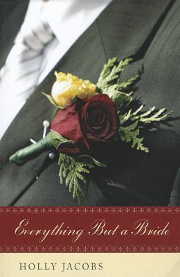 Everything But a Bride (Everything But... #2) By Holly Jacobs Cover Image