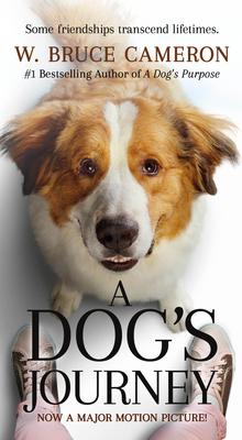 A Dog's Journey Movie Tie-In: A Novel (A Dog's Purpose #2)