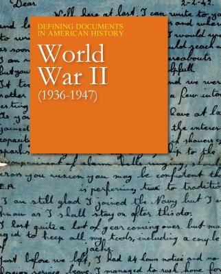 Defining Documents in American History: World War II (1939-1946): Print Purchase Includes Free Online Access Cover Image