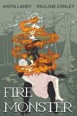 Fire Monster By Anita Lahey, Pauline Conley, Pauline Conley (Artist) Cover Image