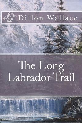 The Long Labrador Trail Cover Image