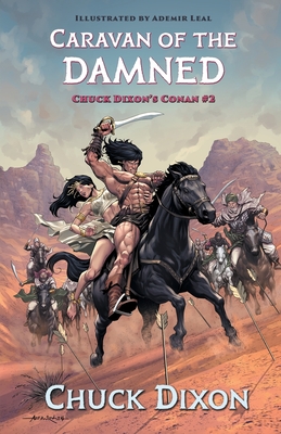 Caravan of the Damned (Chuck Dixon's Conan #2)