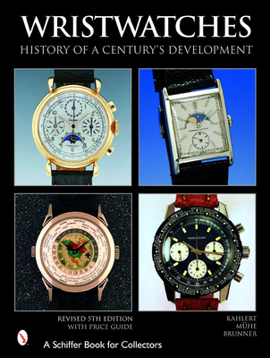 Wristwatches: History of a Century's Development (Schiffer Book for Collectors) Cover Image
