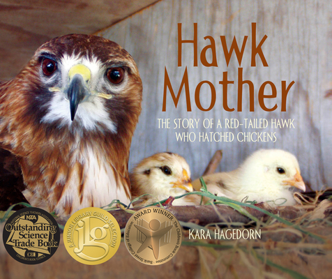 Hawk Mother: The Story of a Red-Tailed Hawk Who Hatched Chickens Cover Image