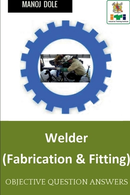 Welder (Fabrication & Fitting) By Manoj Dole Cover Image