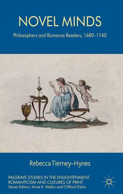 Novel Minds: Philosophers and Romance Readers, 1680-1740 (Palgrave Studies in the Enlightenment) Cover Image