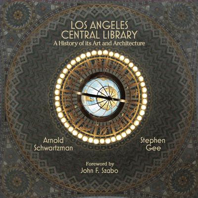 Los Angeles Central Library: A History of Its Art and Architecture Cover Image