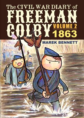 The Civil War Diary of Freeman Colby, Volume 2: 1863 By Marek Bennett Cover Image