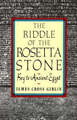 The Riddle of the Rosetta Stone By James Cross Giblin Cover Image