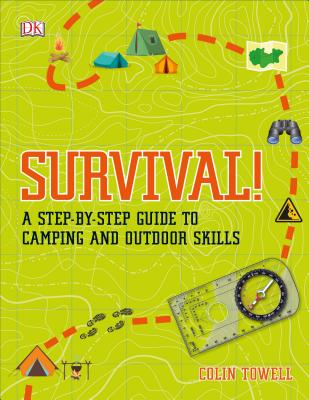 Survival!: A Step-by-Step Guide to Camping and Outdoor Skills Cover Image