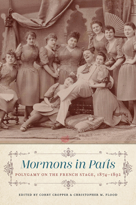 Mormons in Paris: Polygamy on the French Stage, 1874-1892 (Scènes francophones: Studies in French and Francophone Theater)