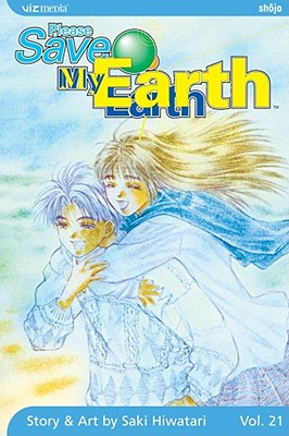 Please Save My Earth, Vol. 21 By Saki Hiwatari Cover Image