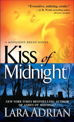 Kiss of Midnight: A Midnight Breed Novel By Lara Adrian Cover Image