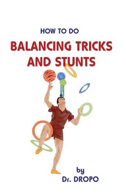 How to Do Balancing Tricks and Stunts Cover Image