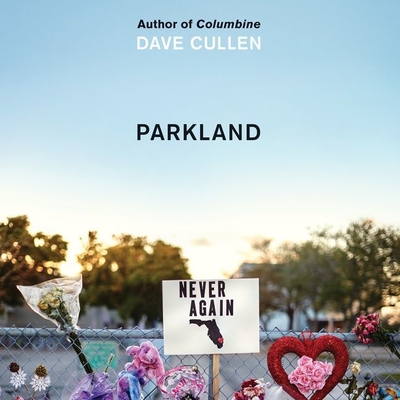 Parkland: Birth of a Movement By Dave Cullen (Read by), Robert Fass (Read by) Cover Image