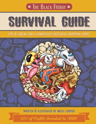 The Black Friday Survival Guide: Tips & Tricks for a Completely Successful Shopping Spree By Molly J. Cooper (Illustrator), Molly J. Cooper Cover Image