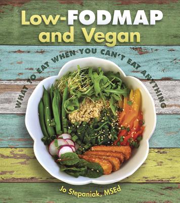 Low-Fodmap and Vegan By Joanne Stepaniak Cover Image