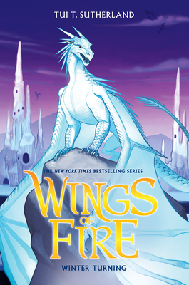 Winter Turning (Wings of Fire #7) By Tui T. Sutherland Cover Image