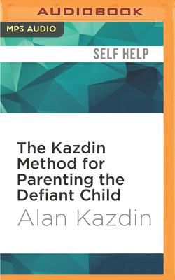 The Kazdin Method for Parenting the Defiant Child Cover Image