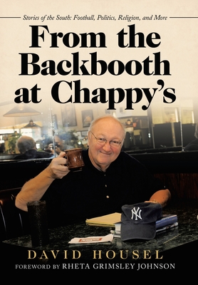 From the Backbooth at Chappy's: Stories of the South: Football, Politics, Religion, and More Cover Image